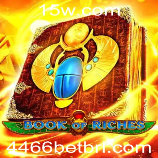 Descubra o Fascinante Mundo de BookofRiches e a Estratégia 4466 Bet